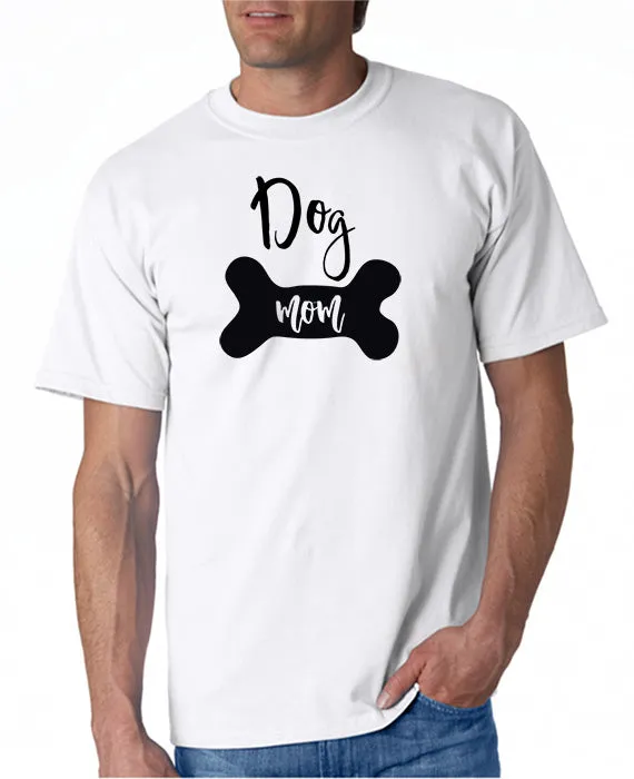 Dog Mom T-Shirt or Hoodie