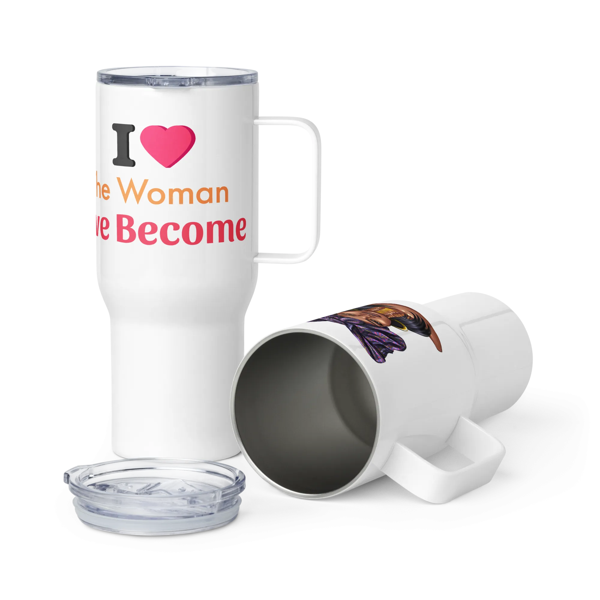 I Love the Woman I've become Travel mug with a handle