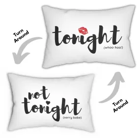 Tonight / Not Tonight - Love Pillow with Stuffing